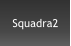 Squadra2