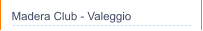 Madera Club - Valeggio